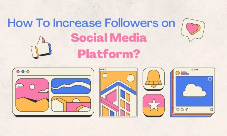 How To Increase Followers on Social Media Platform